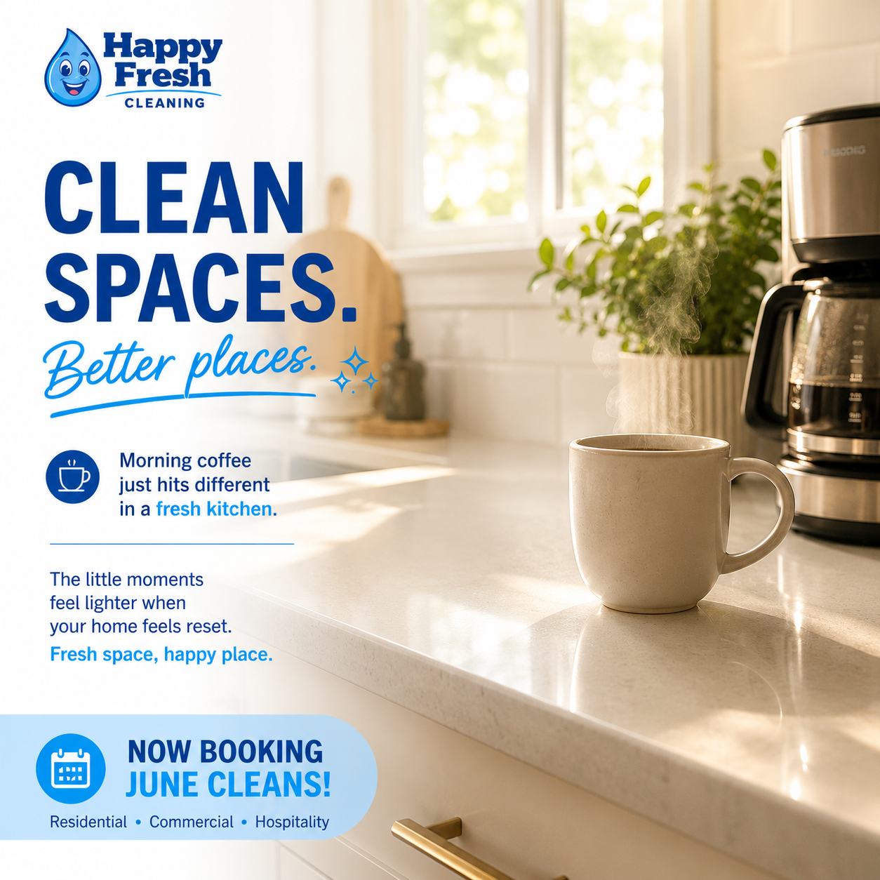 There’s something different about starting your morning in a clean home.